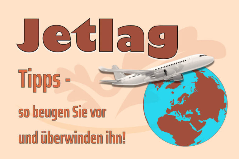 Jetlag: Ursachen, Symptome und Tipps