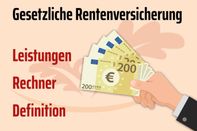 Gesetzliche Rentenversicherung: Leistungen, Rechner, Tipps