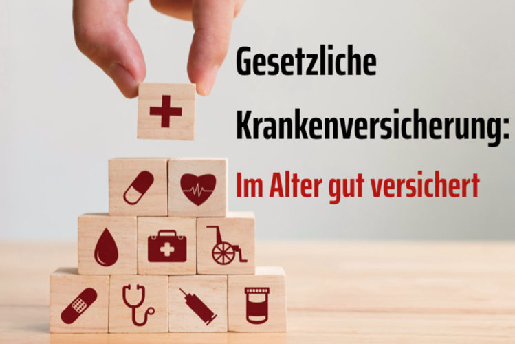 Gesetzliche Krankenversicherung: Im Alter Gut Versichert