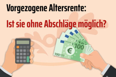 Vorgezogene Altersrente ohne Abschläge: Geht das?