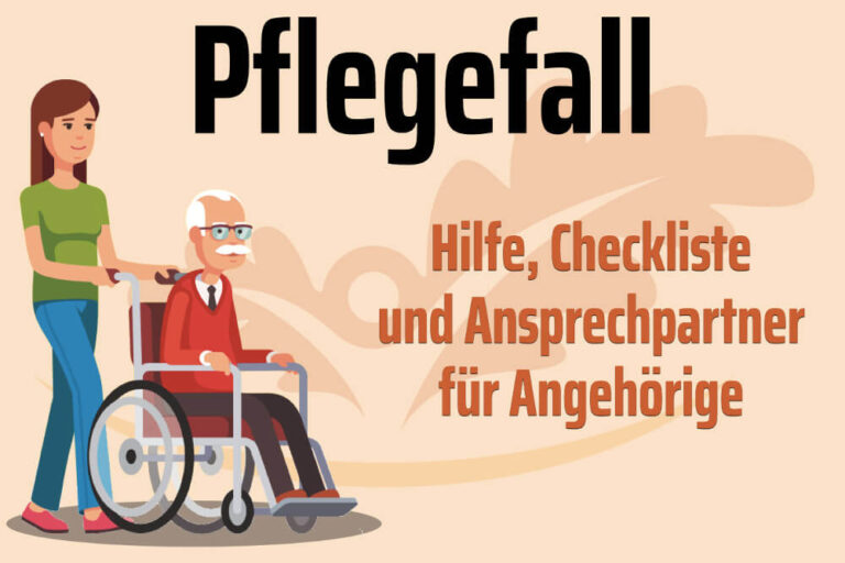 Pflegefall: Hilfe, Leistungen, Ansprechpartner