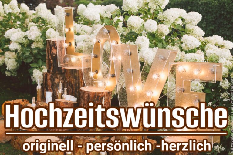 Hochzeitswünsche: Mehr als 77 originelle und herzliche Sprüche