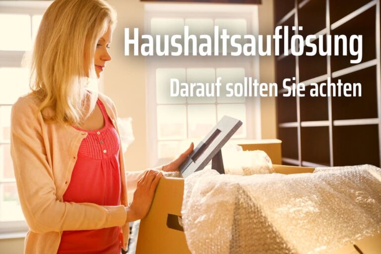 Haushaltsauflösung: Ablauf und Kosten der Entrümpelung