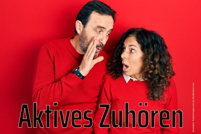 Aktives Zuhören: Definition, Übungen, Regeln