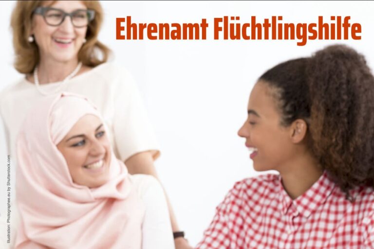 Ehrenamt Flüchtlingshilfe: Tipps, Tätigkeiten & Organisationen