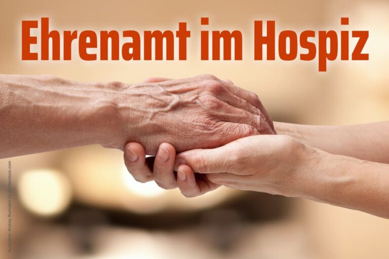 Ehrenamt Hospiz: Vergütung, Voraussetzung, Aufgaben