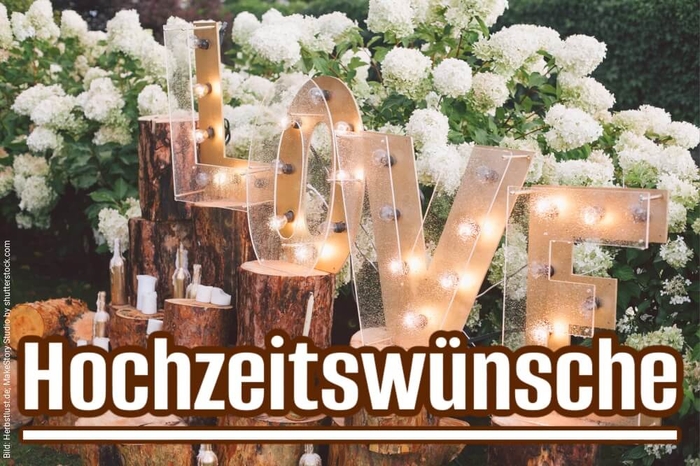 Hochzeitswünsche: Persönliche Sprüche und herzliche Texte