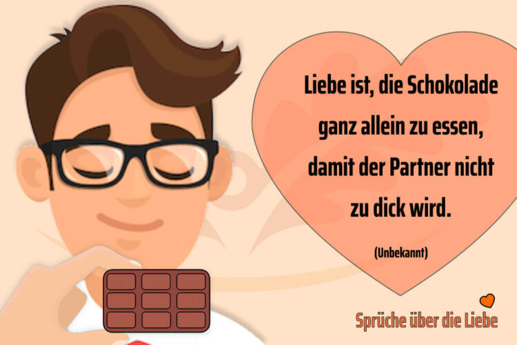 Liebesspruch Liebe Ist Schokolade Allein Zu Essen Herbstlust.de