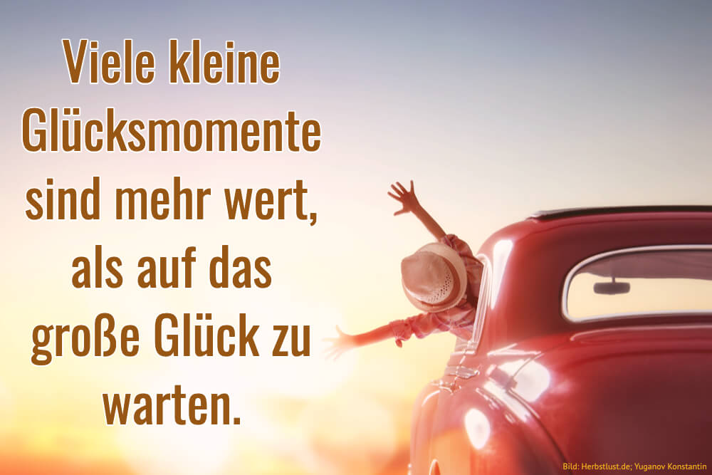 Spruch Zum Nachdenken Glück Momente