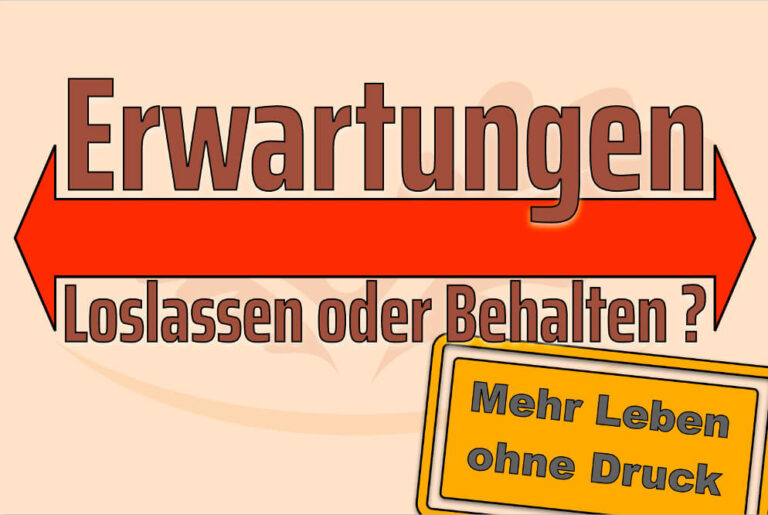 Hohe Erwartungen loslassen + Frust verhindern